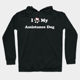 I Love My Assistance Dog - heart dog paw Hoodie